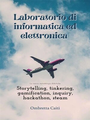 cover image of Laboratorio di informatica ed elettronica Le nuove metodologie didattiche